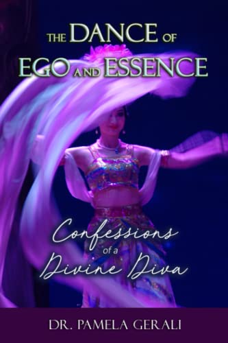 Beispielbild fr The Dance of Ego and Essence: Confessions of a Divine Diva zum Verkauf von Red's Corner LLC