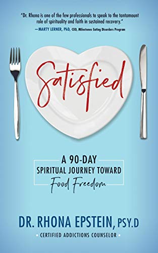 Stock image for Satisfied: A 90-Day Spiritual Journey Toward Food Freedom for sale by Goodwill of Colorado
