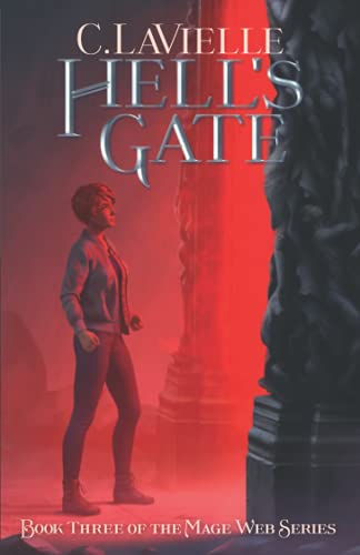 Beispielbild fr Hell's Gate: Book Three of the Mage Web Series zum Verkauf von Lucky's Textbooks