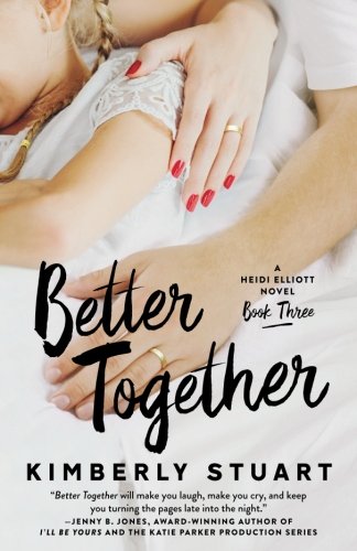 Imagen de archivo de Better Together: Heidi Elliott Series, Book Three a la venta por HPB-Emerald