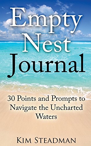 Stock image for Empty Nest Journal: 30 Points and Prompts to Navigate the Uncharted Waters for sale by Books Unplugged