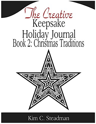 Stock image for The Creative Keepsake Holiday Journal: Christmas Traditions, Book 2: Volume 2 (The Creative Keepsake Journals) for sale by Revaluation Books