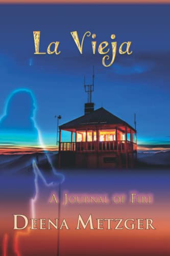 Stock image for La Vieja : A Journal of Fire for sale by Better World Books: West