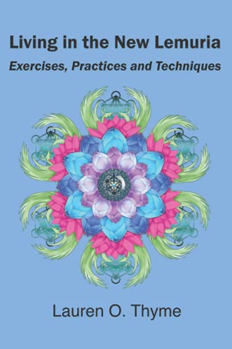 Imagen de archivo de Living in the New Lemuria: Exercises, Practices and Techniques a la venta por GreatBookPrices