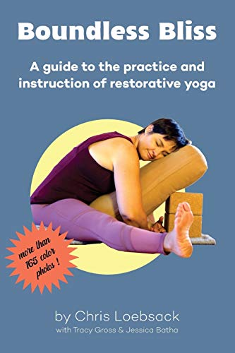 Stock image for Boundless Bliss: A teacher's guide to instruction of restorative yoga for sale by Kona Bay Books