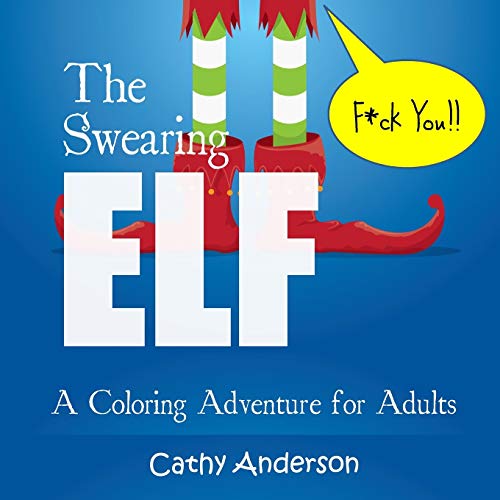 Stock image for The Swearing Elf: A Coloring Adventure for Adults for sale by ThriftBooks-Atlanta