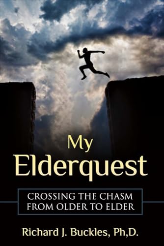 Imagen de archivo de My Elderquest: Crossing the Chasm from Older to Elder (1) a la venta por HPB Inc.