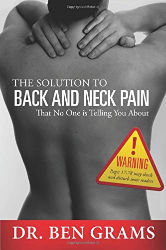 Beispielbild fr The Solution To Back and Neck Pain: That No One Is Telling You About zum Verkauf von SecondSale