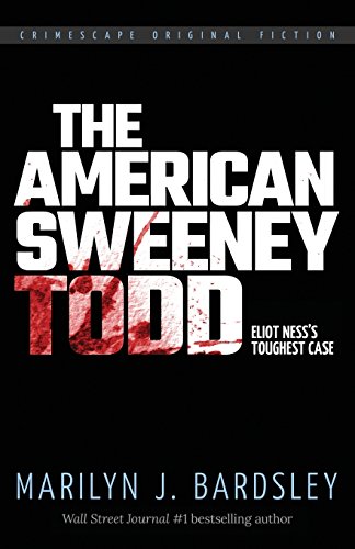 Stock image for The American Sweeney Todd: Eliot Ness's Toughest Case (Crimescape Book) for sale by GF Books, Inc.