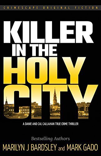 Stock image for Killer in the Holy City: A Danie and Cal Callahan True Crime Thriller (Crimescape Book 21) for sale by SecondSale