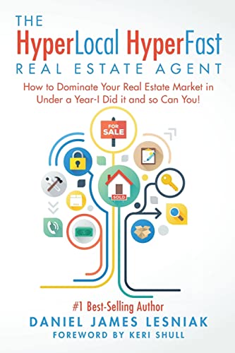 Beispielbild fr The HyperLocal HyperFast Real Estate Agent: How to Dominate Your Real Estate Market in Under a Year, I Did it and so Can You! zum Verkauf von BooksRun