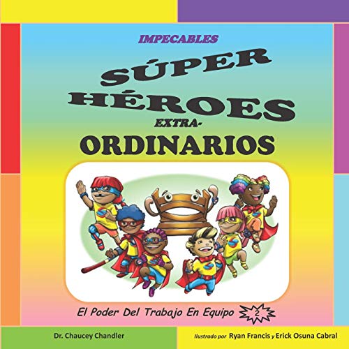 Stock image for Impecables Sper Hroes Extra-Ordinarios: El Poder Del Trabajo En Equipo (Spanish Edition) for sale by Lucky's Textbooks