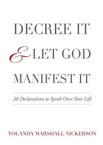 Stock image for Decree It and Let God Manifest It for sale by ThriftBooks-Dallas