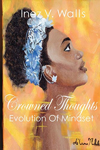 Stock image for Crowned Thoughts: The Evolution of Mindset for sale by ThriftBooks-Dallas