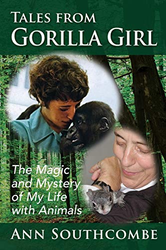 Beispielbild fr Tales from Gorilla Girl: The Magic and Mystery of My Life with Animals zum Verkauf von Books From California