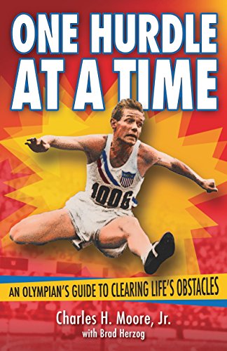 Stock image for One Hurdle at a Time: An Olympian's Guide to Clearing Life's Obstacles for sale by SecondSale