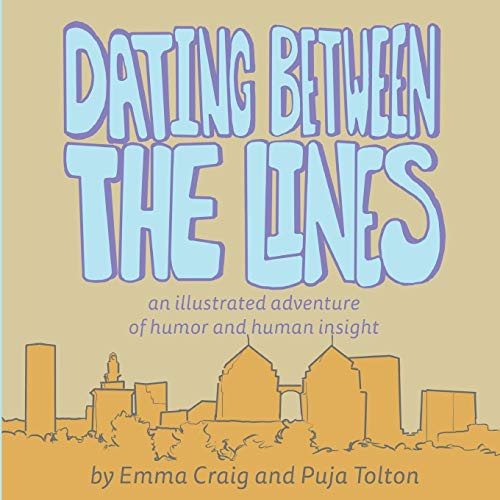 Stock image for Dating Between the Lines: An illustrated adventure of humor and human insight for sale by SecondSale
