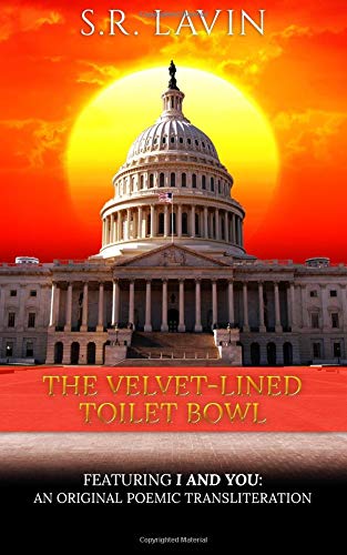 Stock image for The Velvet-Lined Toilet Bowl for sale by Revaluation Books