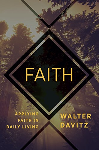 Beispielbild fr Faith: Applying Faith in Daily Living zum Verkauf von ThriftBooks-Dallas