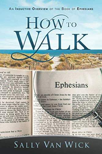 Imagen de archivo de How to Walk: An Inductive Overview of the Book of Ephesians a la venta por KuleliBooks