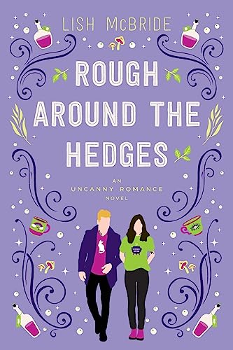 Stock image for Rough Around the Hedges : An Uncanny Romance Novel for sale by Better World Books: West