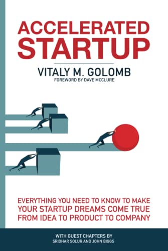 Imagen de archivo de Accelerated Startup: Everything You Need to Know to Make Your Startup Dreams Come True From Idea to Product to Company a la venta por WorldofBooks