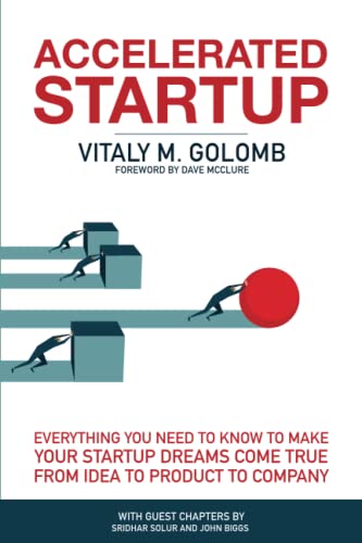 Imagen de archivo de Accelerated Startup: Everything You Need to Know to Make Your Startup Dreams Come True From Idea to Product to Company a la venta por ThriftBooks-Atlanta