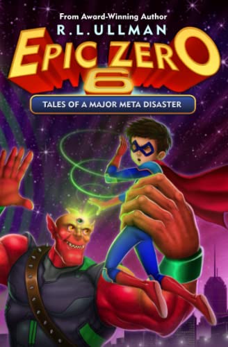 Imagen de archivo de Epic Zero 6: Tales of a Major Meta Disaster a la venta por -OnTimeBooks-