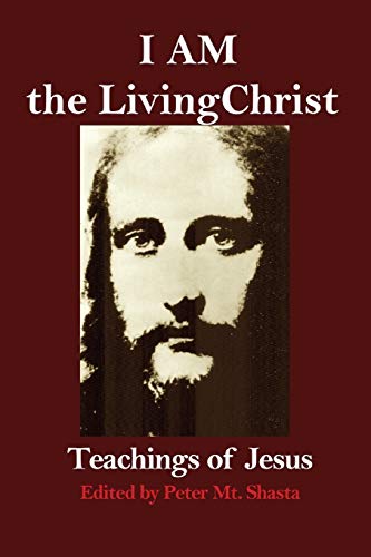 Stock image for I AM the Living Christ: Teachings of Jesus for sale by Save With Sam
