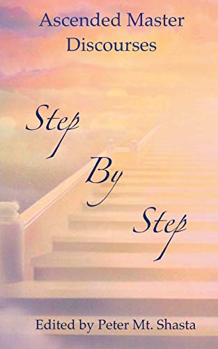 Stock image for Step by Step: Ascended Master Discourses for sale by Friends of  Pima County Public Library