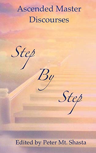 9780998414348: Step by Step: Ascended Master Discourses