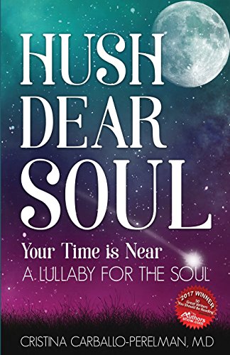 Stock image for Hush Dear Soul, Your Time is Near: A Lullaby for the Soul for sale by Lucky's Textbooks