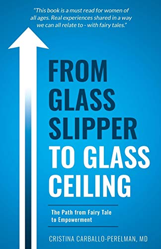 9780998417851: From Glass Slipper to Glass Ceiling