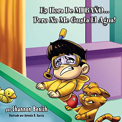 9780998422862: Es Hora De Mi Bano...Pero No Me Gusta El Agua! (It's Time Series) (Spanish Edition)