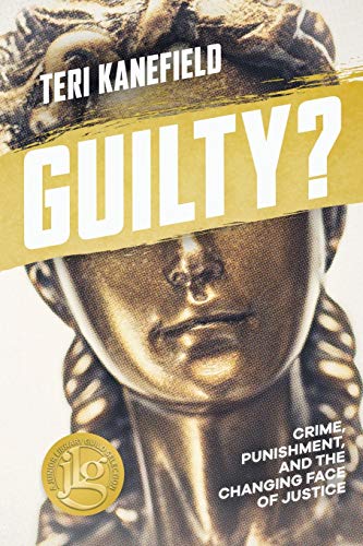 Stock image for Guilty?: Crime, Punishment, and the Changing Face of Justice for sale by Books From California