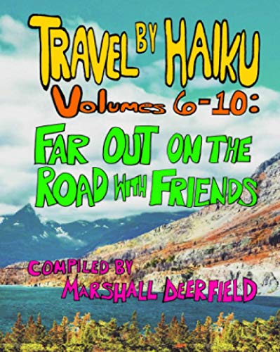 Beispielbild fr Travel By Haiku: Far Out On The Road With Friends zum Verkauf von ThriftBooks-Atlanta