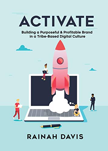 Stock image for Activate: Building a Purposeful & Profitable Brand in a Tribe-Based Digital Culture for sale by Lucky's Textbooks