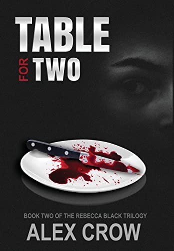 Stock image for Table For Two: Book 2 of The Rebecca Black Trilogy for sale by Lucky's Textbooks