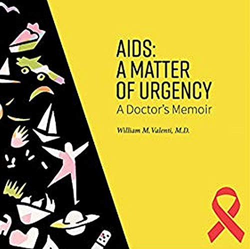 Beispielbild fr AIDS: A Matter of Urgency, A Doctor's Memoir zum Verkauf von Gulf Coast Books
