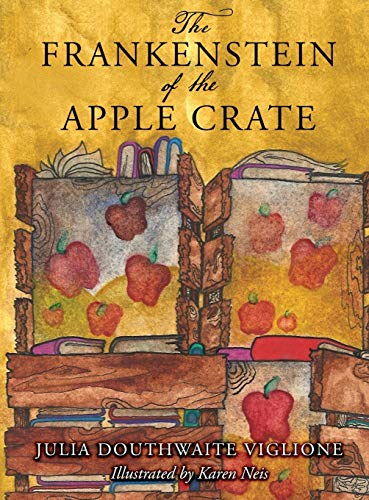 Beispielbild fr The Frankenstein of the Apple Crate: A Possibly True Story of the Monster's Origins (Honey Girl Books) zum Verkauf von Books From California