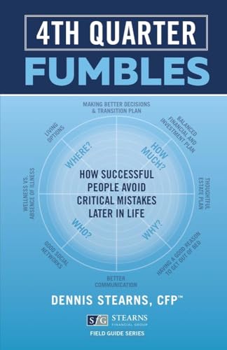 Stock image for Fourth Quarter Fumbles : How Successful People Avoid Critical Mistakes Later in Life for sale by Better World Books