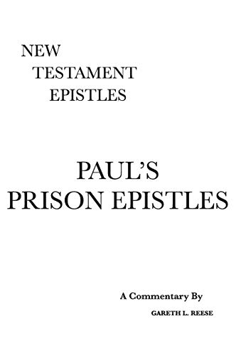 9780998451800: Paul'S Prison Epistles: A Critical & Exegetical Commentary