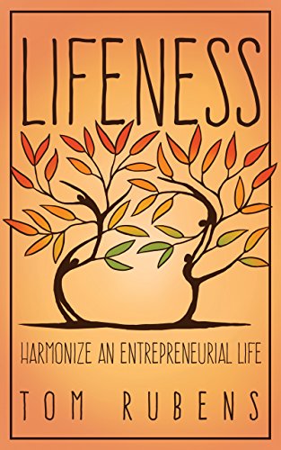 Beispielbild fr Lifeness: Harmonize an Entrepreneurial Life zum Verkauf von SecondSale