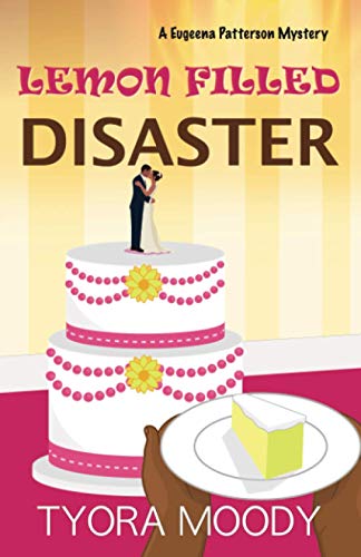 Stock image for Lemon Filled Disaster : A Eugeena Patterson Mystery, Book 3 for sale by Better World Books