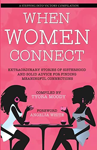 Stock image for When Women Connect (A Stepping Into Victory Compilation) for sale by California Books