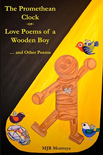 Beispielbild fr The Promethean Clock or Love Poems of a Wooden Boy zum Verkauf von SecondSale