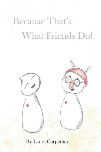 Imagen de archivo de Because That's What Friends Do! a la venta por Revaluation Books