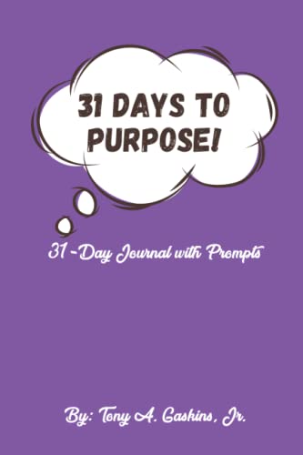 Beispielbild fr 31 Days To Purpose: 31-Day Journal with Prompts zum Verkauf von Books Unplugged