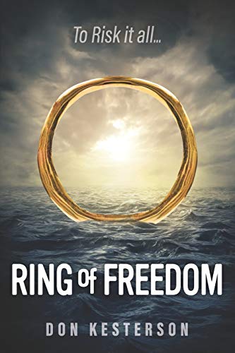 Imagen de archivo de Ring of Freedom: The saga of a Vietnamese family to escape the communists with only the clothes on their back, Thai pirates, stuck in r a la venta por ThriftBooks-Atlanta