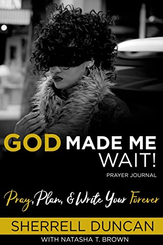Beispielbild fr God Made Me Wait!: Pray, Plan & Write your Forever zum Verkauf von Wonder Book
